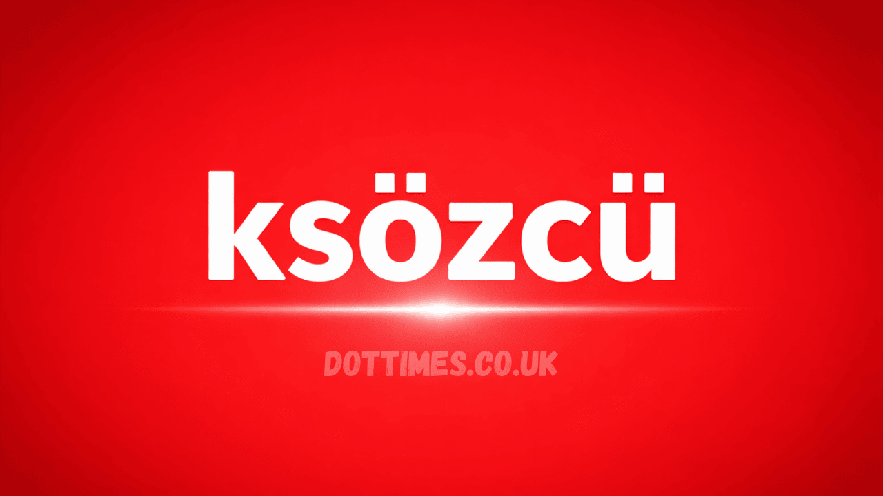 Ksözcü